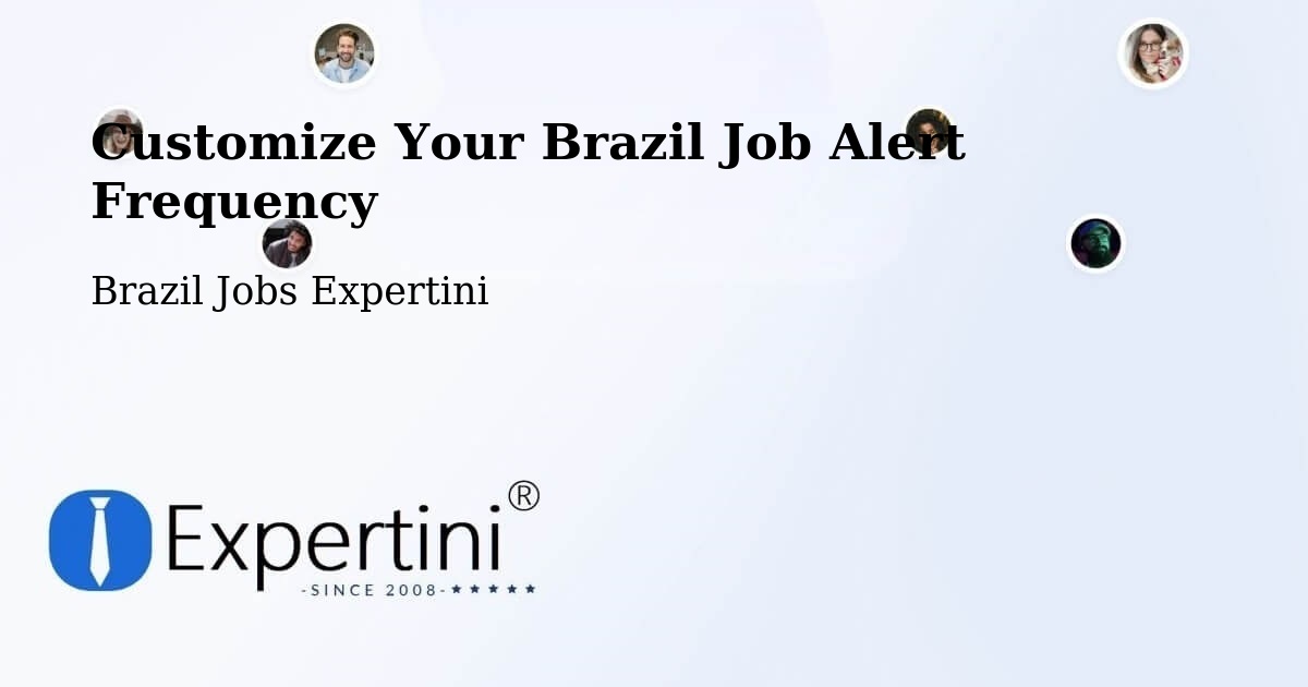 Customize Your Brazil Job Alert Frequency - Brazil Jobs Expertini