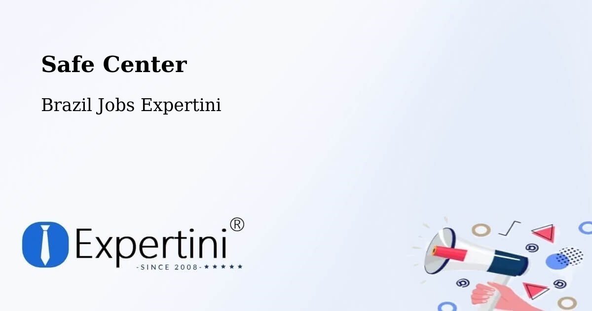 Safety Center – Caucaia - Brazil Jobs Expertini